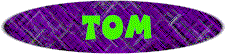 tomheading.gif (7175 bytes)